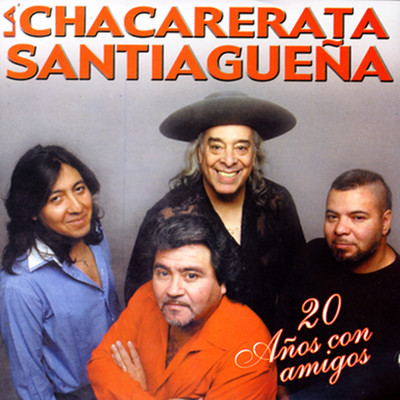 20 Anos Con Amigos/La Chacarerata Santiaguena