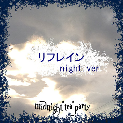 midnight”tea“party