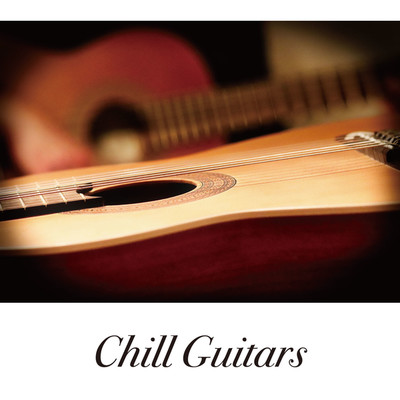アルバム/Chill Guitars/MaSssuguMusic