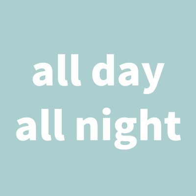 all day all night/Kakuly