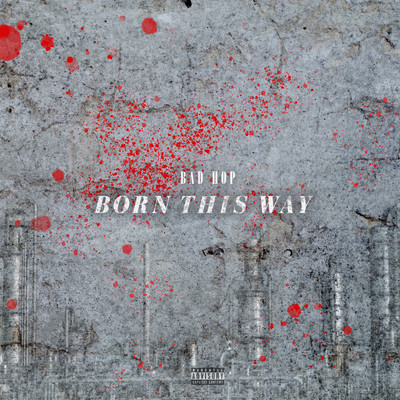 アルバム/Born This Way (feat.YZERR & Vingo & Bark)/BAD HOP