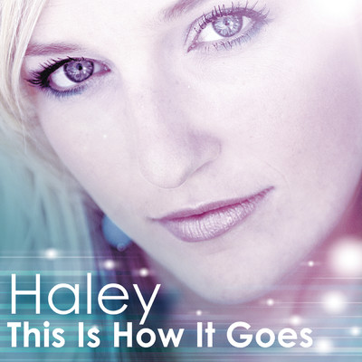 アルバム/This Is How It Goes/Haley