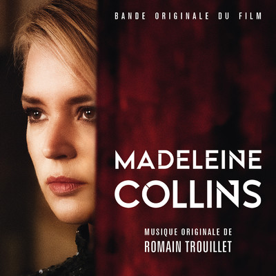 アルバム/Madeleine Collins (Bande originale du film)/Romain Trouillet