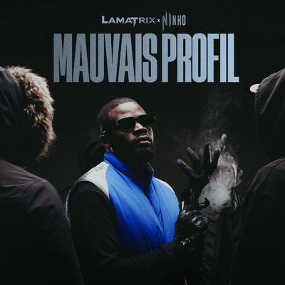 MAUVAIS PROFIL (Explicit) feat.Ninho/Lamatrix