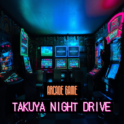 シングル/Arcade Game/Takuya Night Drive