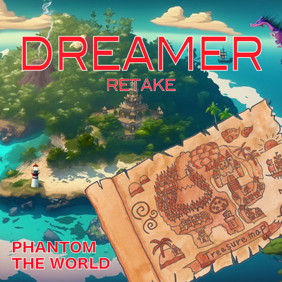 DREAMER (ReTake)/PHANTOM THE WORLD