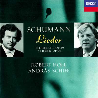 Schumann: Sechs Gedichte & Requiem, Op. 90 - 6. Der schwere Abend/ロベルト・ホル／アンドラーシュ・シフ