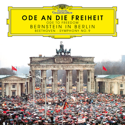 Ode an die Freiheit - 30 Jahre Mauerfall - Bernstein in Berlin/バイエルン放送交響楽団／レナード・バーンスタイン