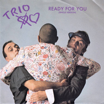 アルバム/Ready For You (7” Version)/Trio