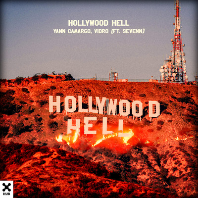 Hollywood Hell (featuring Sevenn)/Yann Camargo／Vidro