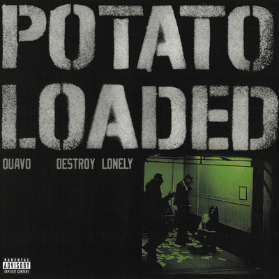Potato Loaded (Explicit)/クエイヴォ／Destroy Lonely