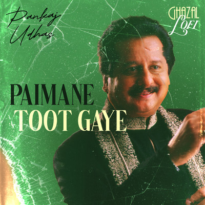 Paimane Toot Gaye (Ghazal Lofi)/Pankaj Udhas／Sachin Gupta