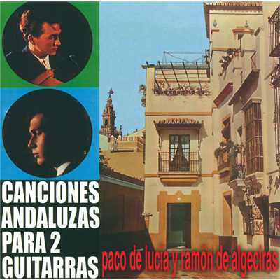 アルバム/Canciones Andaluzas Para Dos Guitarras/パコ・デ・ルシア／ラモン・デ・アルヘシラス
