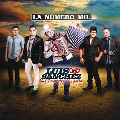 シングル/La Numero Mil/Luis Sanchez Y Su Corazon Norteno