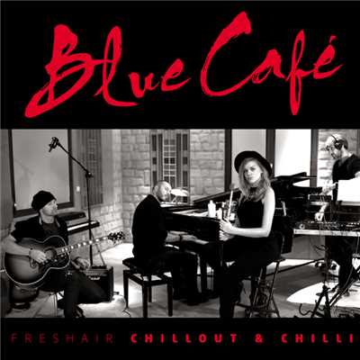 Waiting For Love CHILLI/Blue Cafe