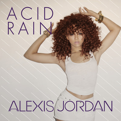 シングル/Acid Rain/Alexis Jordan