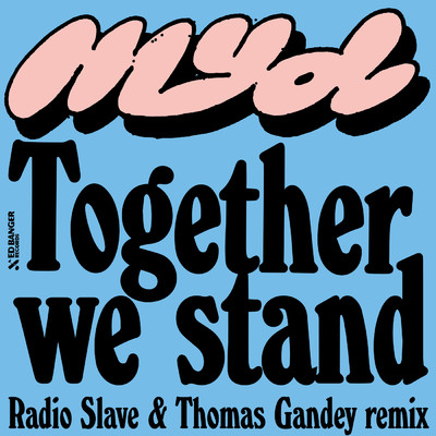 シングル/Together We Stand (Radio Slave and Thomas Gandey Remix)/Myd