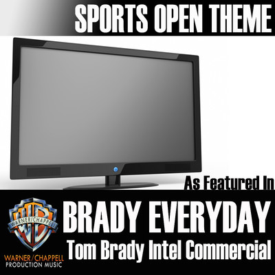 Sports Open Theme (As Featured in ”Brady Everyday” Tom Brady Intel Commercial)/WCPM All-Stars