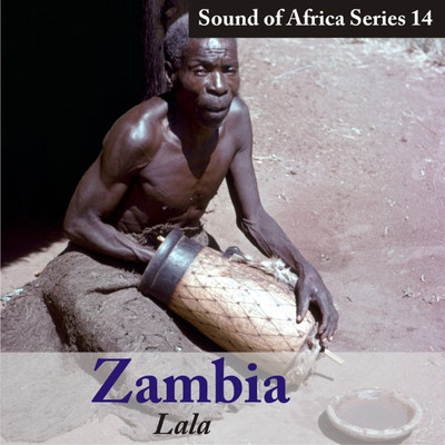 Sound of Africa Series 14: Zambia (Lala)/Various Artists