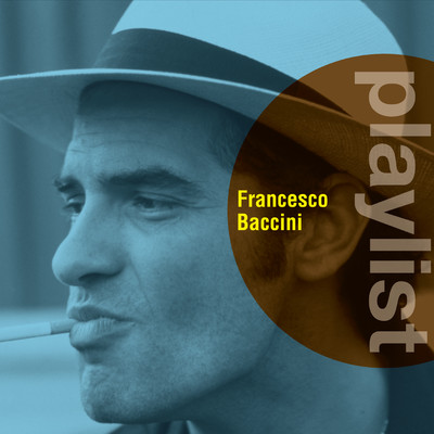 Playlist: Francesco Baccini/Francesco Baccini