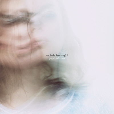 アルバム/Psychodonna/Rachele Bastreghi