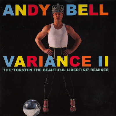 アルバム/Variance II - The 'Torsten the Beautiful Libertine' Remixes/Andy Bell