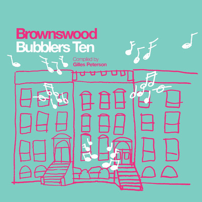 アルバム/Gilles Peterson Presents: Brownswood Bubblers Ten/Various Artists