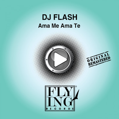 シングル/Ama Me Ama Te (The Key Project Remixes-Instrumental)/DJ Flash