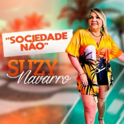 シングル/Sociedade Nao (Ao Vivo)/Suzy Navarro