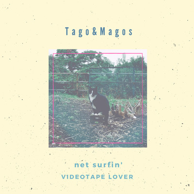 シングル/VIDEOTAPE LOVER/Tago&Magos