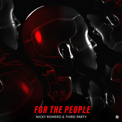 シングル/For The People (Extended Mix)/Nicky Romero & Third Party
