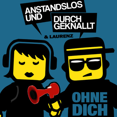 Ohne Dich (Remixes) feat.Laurenz/Anstandslos & Durchgeknallt