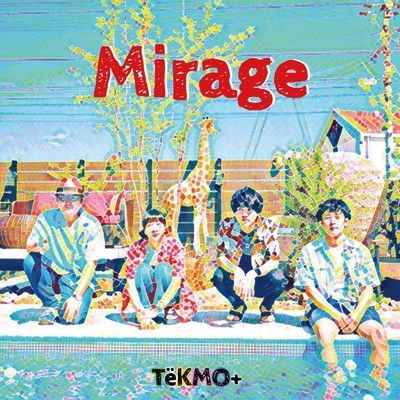 アルバム/Mirage/TeKMO+