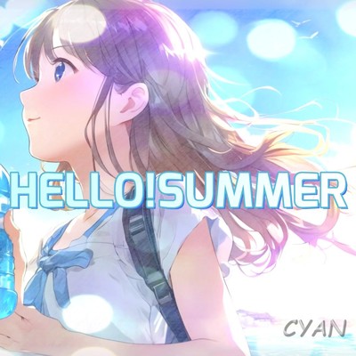 シングル/HELLO！SUMMER/CYAN