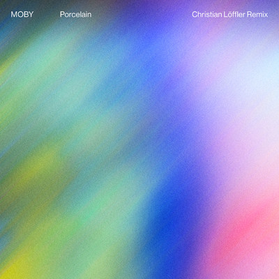 Porcelain (featuring Jim James／Christian Loffler Remix)/モービー／クリスチャン・レフラー