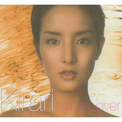 to be Lover/Kirari