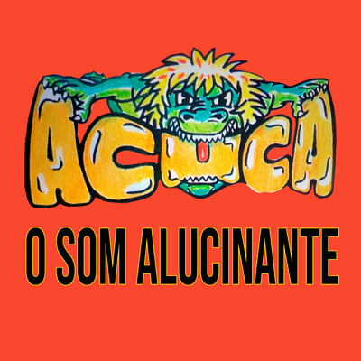 アルバム/A Cuca: O Som Alucinante/DJ Renato Bruno／DJ Evolucao