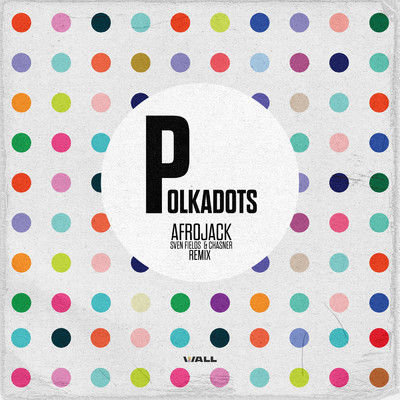 シングル/Polkadots (Sven Fields & Chasner Remix)/Afrojack