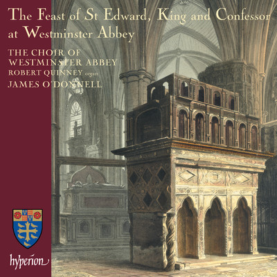 The Feast of St Edward at Westminster Abbey/Robert Quinney／ジェームズ・オドンネル／ウェストミンスター寺院聖歌隊