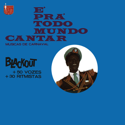 アルバム/E Pra Todo Mundo Cantar - Musicas De Carnaval/Blackouts