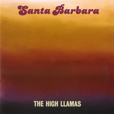 アルバム/Santa Barbara/The High Llamas