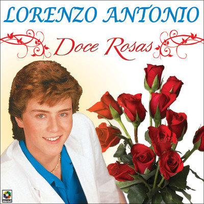 アルバム/Doce Rosas/Lorenzo Antonio