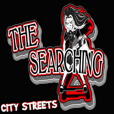 City Streets/The Searching