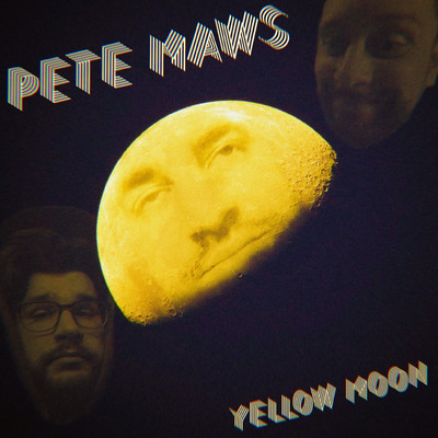 Yellow Moon/Pete Maws