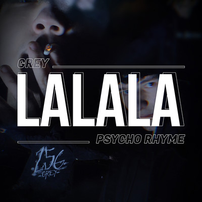LALALA/Grey256 & Psycho Rhyme