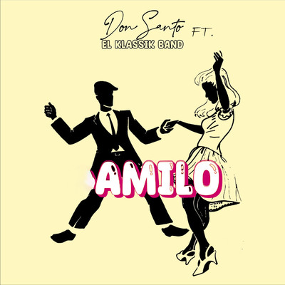 シングル/Amilo (feat. El Klassik Band)/Don Santo