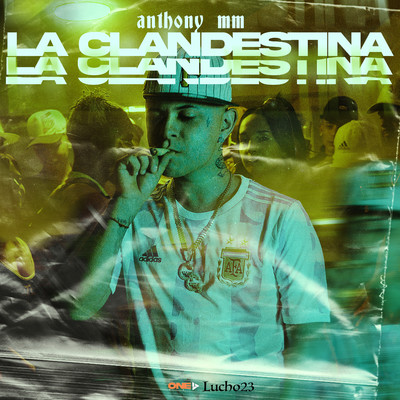 La Clandestina/Anthony MM & Lucho23