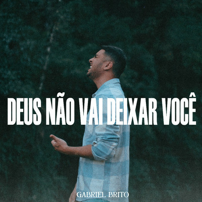 アルバム/Deus Nao Vai Deixar Voce/Gabriel Brito