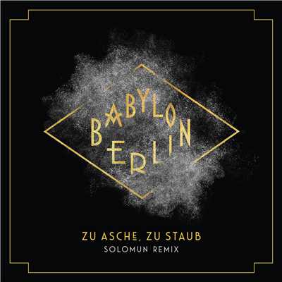 シングル/Zu Asche, Zu Staub (Solomun Remix) [Music from the Original TV Series ”Babylon Berlin”]/Severija