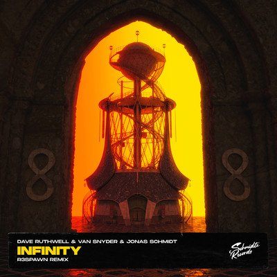 Infinity (feat. Dave Ruthwell) [R3SPAWN Remix]/R3SPAWN & Van Snyder & Jonas Schmidt